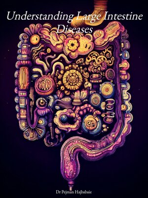 cover image of Understanding Large Intestine Diseases